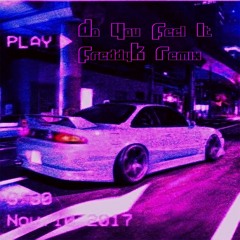 Do You Feel It (FreddyK Remix)