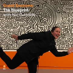 Guest Sessions - The Blueprint with Nic Goodlife — 26 September 2025