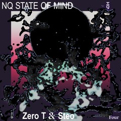 Zero T & Steo - NQ State Of Mind, Vol. 4