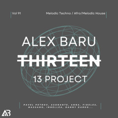 MELODIC TECHNO - THIRTEEN13 VOL.91 (Pavel Petrov, Asonante, ANNA, Fideles, Massano, Innellea, Danny Darko...)