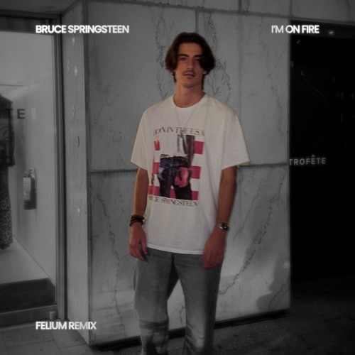 Bruce Springsteen - I'm On Fire (Felium Remix) [FREE DOWNLOAD]