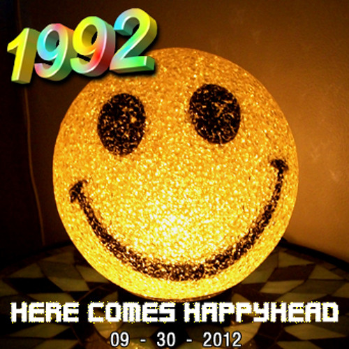 1992 - 093012 Here Comes Happyhead (Saturday Night Dance Party Session) (320kbps)
