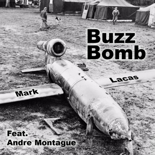 Listen to Buzz Bomb feat. Andre Mantague by Mark Lacas - DjML in