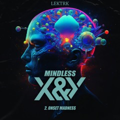 LEKTRK - Onset Madness (Original Mix)