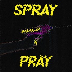 Spray N Pray