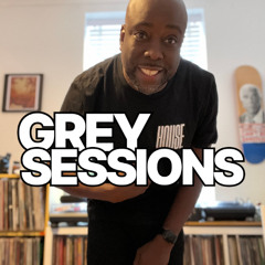 Grey Sessions | September 25 | Fidget, Funky, Groovy House