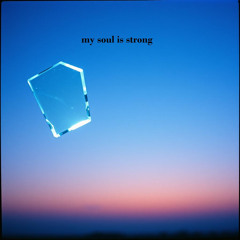 my soul is strong