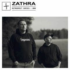 RETROSPECT 090: ZATHRA (Internal Observer & 8R0) [Live]