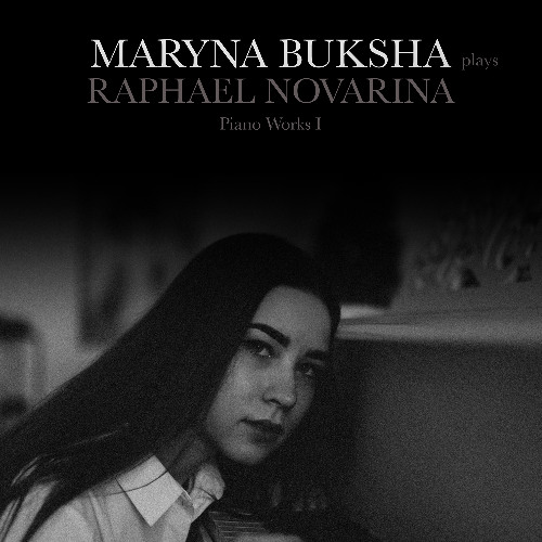 Maryna Buksha Plays Raphaël Novarina [Piano Works I]