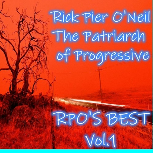 RPO  A TRIBUTE TO THE PATRIARCH OF UNDERGROUND PROGRESSIVE VOL.1 RICK PIER O'NEIL