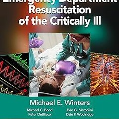 Emergency Department Resuscitation of the Critically Ill, 2nd Edition: A Crash Course in Critic