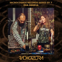 DVA DEREVA | Microcosmos Records Series EP. 7 | 10/05/2022