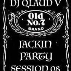 JACKIN PARTY SESSION 08