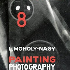 ( MxR ) László Moholy-Nagy: Painting, Photography, Film: Bauhausbücher 8 by  Lars Müller,Lászl�