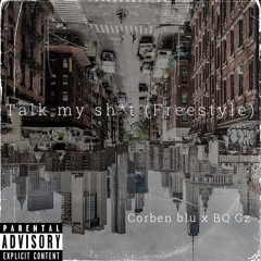 Corben blu x Bqgzz - Talk my shit freestyle