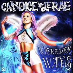 WWE Candice LeRae - Wickeder Ways (Entrance Theme)