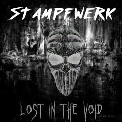 Stampfwerk - Lost In The Void (145Bpm) [FREE DOWNLOAD]