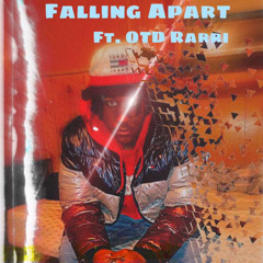 falling apart- ft OTD Rarri