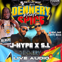 DENNEREY MEETS SPICE LIVE AUDIO #TEAM DENNERY