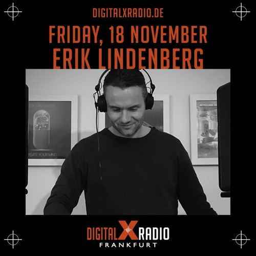 Erik Lindenberg @ Digital X Radio Frankfurt, 18.11.2022
