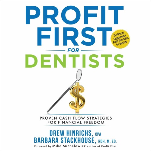 Stream Doc Profit First For Dentists Proven Cash Flow Strategies For