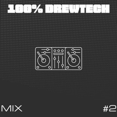 100% Drewtech - Mix #2