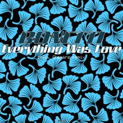 Bonetti - Everything Was Love