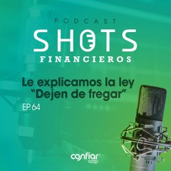 Ep 64 Le explicamos la ley "dejen de fregar"