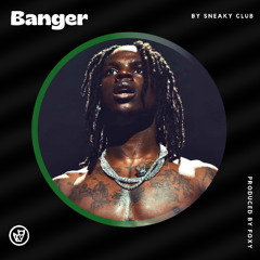 Banger (Prod. Foxy)