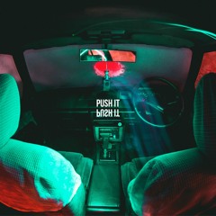 PUSH IT
