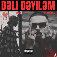 Dəli Dəyiləm