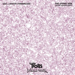 The Other Side (from Trolls World Tour) (Oliver Heldens Remix)