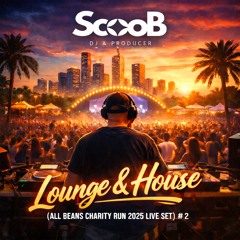 Lounge & House (All Beans Charity Run Live Set) #2