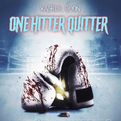 Kasher Quon - One Hitter Quitter
