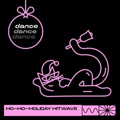 Ho-Ho-Holiday Hitwave w/ SBSTRD