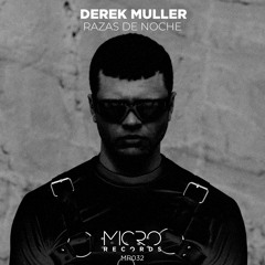 .Derek Muller - Razas De Noche (Stream Mix)
