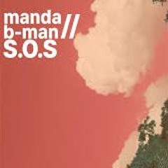 Manda x B-Man - S.O.S