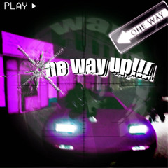one way up!!! ft.Rlo&nowyoumakemeup