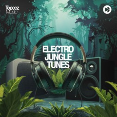 Electro Jungle Night Tunes