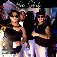 Hoe Shit - feat. The Team