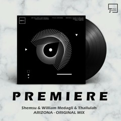 PREMIERE: Shemsu & William Medagli & Thallulah - Arizona (Original Mix) [ICONYC MUSIC]