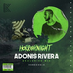 Adonis Rivera (Vzla) | Horror Night MIX