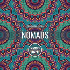 Communiti Cast 007 | One for the Nomads | Ali Termos