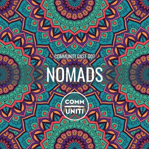 Communiti Cast 007 | One for the Nomads | Ali Termos