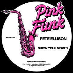 Pete Ellison - Show Your Moves (PRE-ORDER NOW)