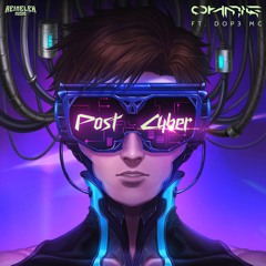 Ohmie - Post Cyber (feat. DOP3 MC)