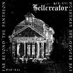 Hellcreator - Far Beyond The Pantheon [KFR-016]