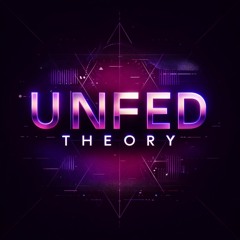 UNFED THEORY