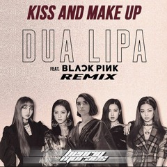 Dua Lipa & BLACKPINK - Kiss & Make Up (HenriqMoraes Remix)FREE DOWNLOAD