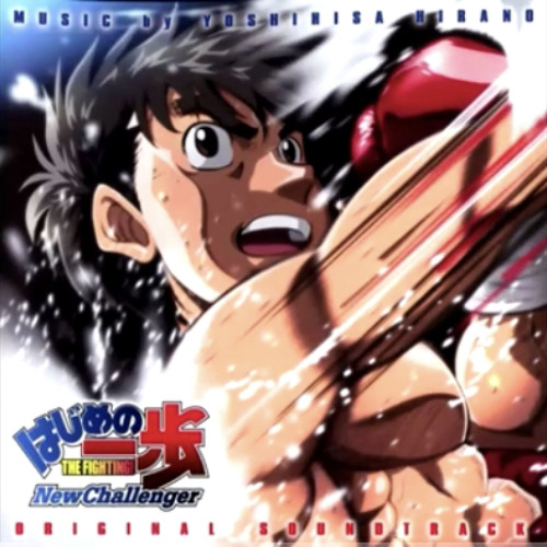 Stream Hajime no Ippo New Challenger OST 18. Impatience by Xelqy